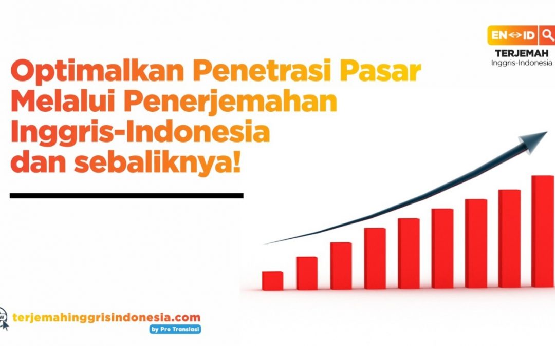 Optimalkan Penetrasi Pasar Melalui Penerjemahan Inggris-Indonesia dan Sebaliknya!